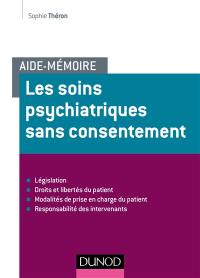 Les soins psychiatriques sans consentement