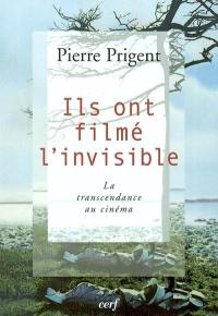 Ils ont filmé l'invisible : la transcendance au cinéma