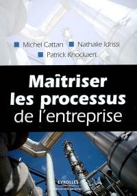 Maîtriser les processus de l'entreprise