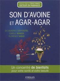 Son d'avoine et agar-agar : un concentré de bienfaits pour votre santé et votre beauté