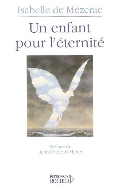 Un enfant pour l'éternité. Réflexions autour d'un berceau vide ou comment introduire la démarche des soins palliatifs en maternité