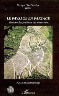 Le paysage en partage : mémoire des pratiques des arpenteurs