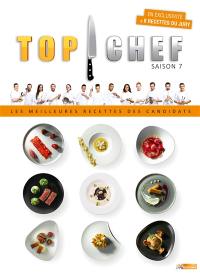 Top chef, saison 7 : les meilleures recettes des candidats