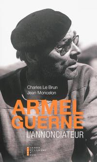 Armel Guerne : l'annonciateur