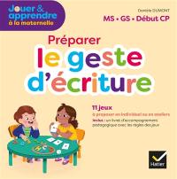 Préparer le geste d'écriture : MS, GS, début CP : 11 jeux à proposer en individuel ou en ateliers