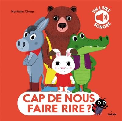 Cap de nous faire rire ? : un livre sonore