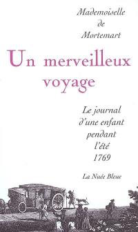 Un merveilleux voyage : le journal d'une enfant pendant l'été 1769