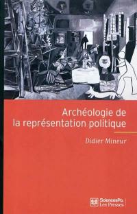 Archéologie de la représentation politique : structure et fondement d'une crise