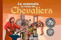 La monnaie au temps des chevaliers