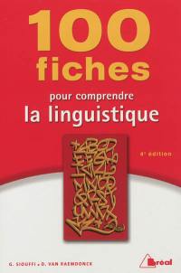 100 fiches pour comprendre la linguistique : 1er cycle universitaire