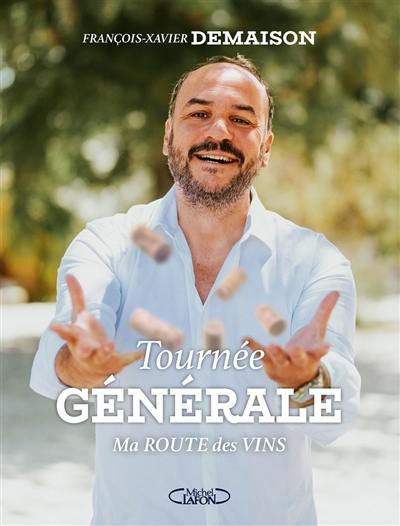 Tournée générale : ma route des vins