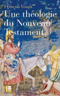 Une théologie du Nouveau Testament