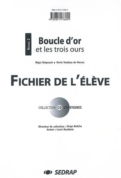 Boucle d'or et les trois ours : fichier de l'élève, niveau 2