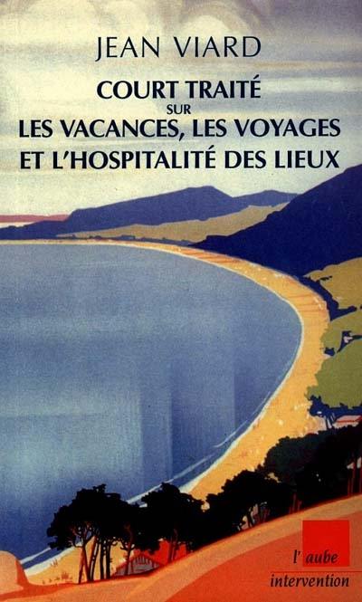 Court traité sur les vacances, les voyages et l'hospitalité des lieux