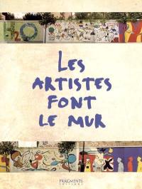 Les artistes font le mur