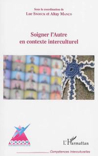 Soigner l'autre en contexte interculturel : Tabane, engagements pour un accueil collectif en santé mentale