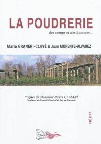 La poudrerie : des camps et des hommes... : récit