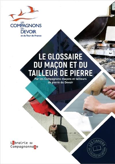 Le glossaire du maçon et du tailleur de pierre