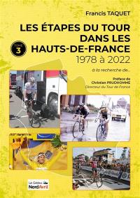 Les étapes du Tour dans les Hauts-de-France. Vol. 3. De 1978 à 2022