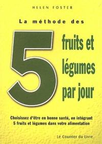 5 fruits et légumes par jour : choisissez d'être en bonne santé, en intégrant 5 fruits et légumes dans votre alimentation