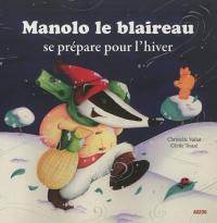 Manolo le blaireau se prépare pour l'hiver