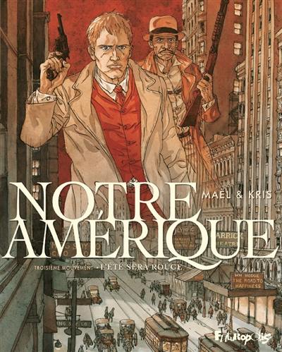 Notre Amérique. Vol. 3. L'été sera rouge