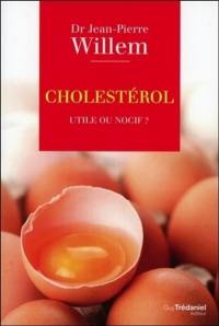 Cholestérol, utile ou nocif ?