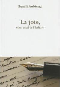 La joie, vient aussi de l'écriture