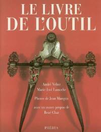 Le livre de l'outil. L'outil de l'utopie