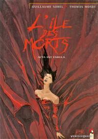 L'Ile des morts. Vol. 5. Acta est fabula