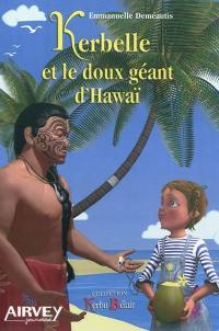 Kerbelle et le doux géant d'Hawaï