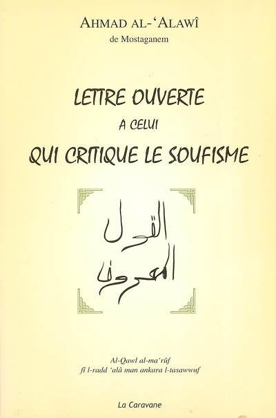 Lettre ouverte à celui qui critique le soufisme. Al-qawl al-ma'rûf fî l-radd 'alâ man ankara l-tasawwuf