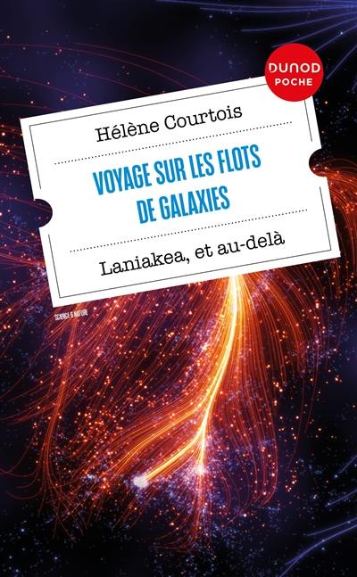 Voyage sur les flots de galaxies : Laniakea, et au-delà