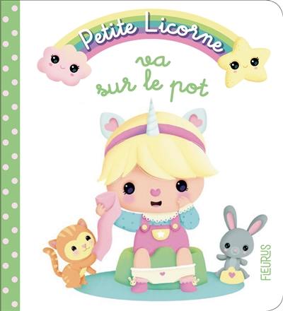 Petite licorne. Vol. 4. Petite licorne va sur le pot