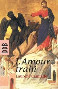 L'amour trahi : osons parler du péché