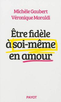 Etre fidèle à soi-même en amour