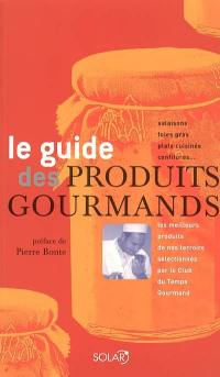 Le guide des produits gourmands