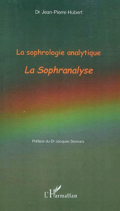 La sophrologie analytique : la sophranalyse