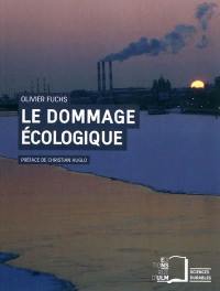 Le dommage écologique : quelles responsabilités juridiques ?