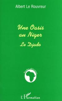 Une oasis au Niger : le Djado