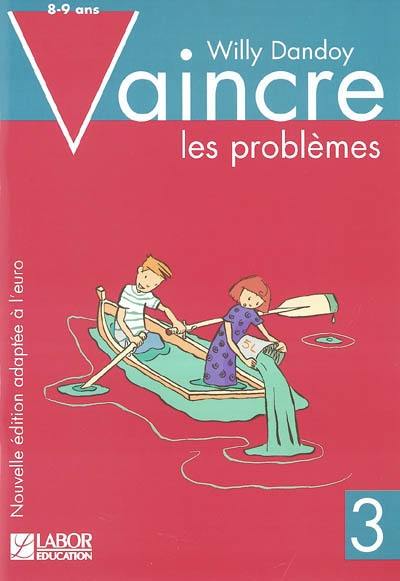 Vaincre les problèmes. Vol. 3. 8-9 ans