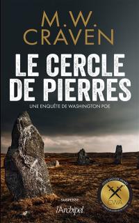 Une enquête de Washington Poe. Le cercle de pierres