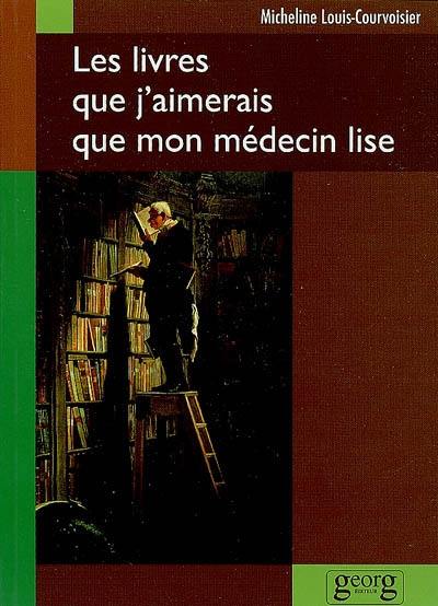 Les livres que j'aimerais que mon médecin lise