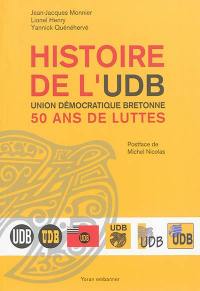 Histoire de l'UDB, Union démocratique bretonne : 50 ans de luttes