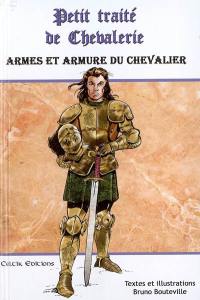 Armes et armures du chevalier : petit traité de chevalerie