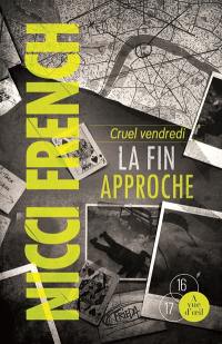 Cruel vendredi : la fin approche