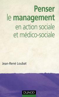 Penser le management en action sociale et médico-sociale