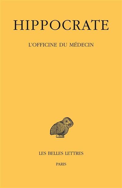 Oeuvres complètes. Vol. 7-3. L'officine du médecin