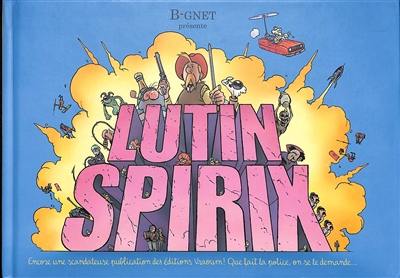 Les éblouissantes aventures pour la jeunesse de Lutin Spirix