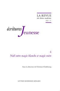 Ecritures jeunesse. Vol. 4. Noël entre magie blanche et magie noire